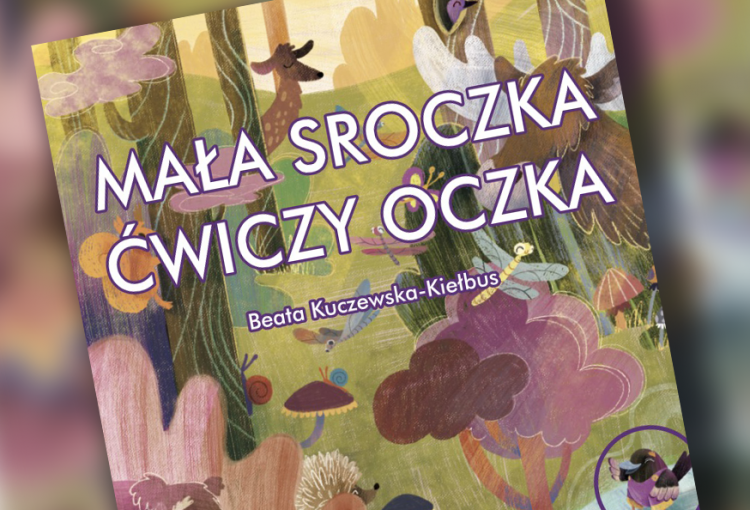 Read more about the article „Mała Sroczka ćwiczy oczka”